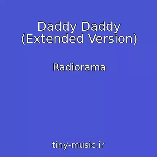 کاور آهنگ Daddy Daddy (Extended Version) از Radiorama