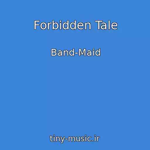 کاور آهنگ Forbidden Tale از Band-Maid