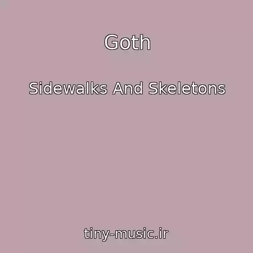 کاور آهنگ Goth از Sidewalks And Skeletons