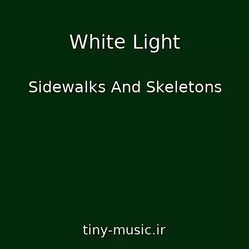 کاور آهنگ White Light از Sidewalks And Skeletons