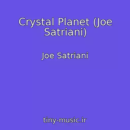 کاور آهنگ Crystal Planet (Joe Satriani) از Joe Satriani