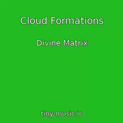 کاور آهنگ Cloud Formations از Divine Matrix