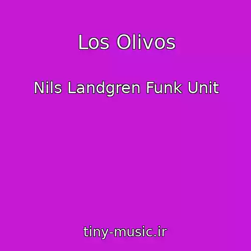 کاور آهنگ Los Olivos از Nils Landgren Funk Unit