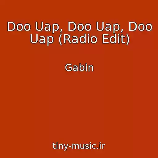 کاور آهنگ Doo Uap, Doo Uap, Doo Uap (Radio Edit) از Gabin