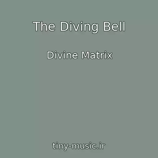 کاور آهنگ The Diving Bell از Divine Matrix