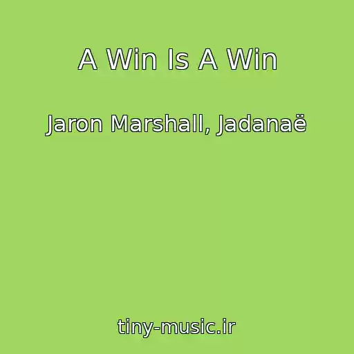 کاور آهنگ A Win Is A Win از Jaron Marshall, Jadanaë