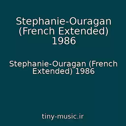 کاور آهنگ Stephanie-Ouragan (French Extended) 1986 از Stephanie-Ouragan (French Extended) 1986