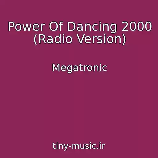 کاور آهنگ Power Of Dancing 2000 (Radio Version) از Megatronic
