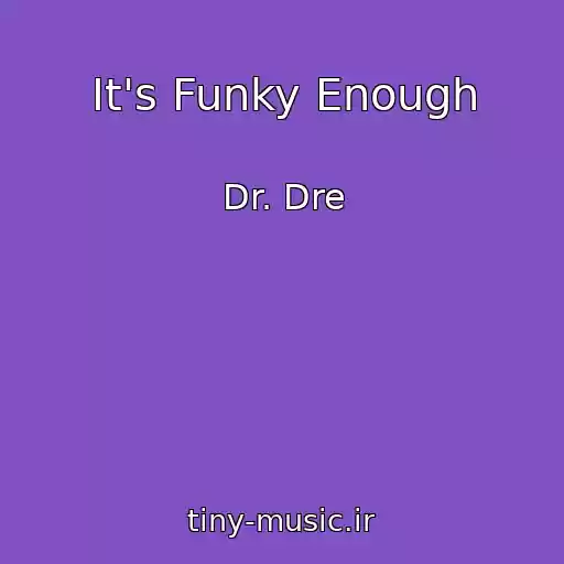 کاور آهنگ It's Funky Enough از Dr. Dre