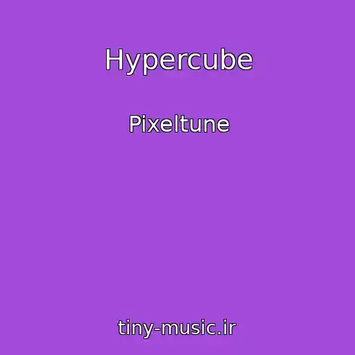 کاور آهنگ Hypercube از Pixeltune