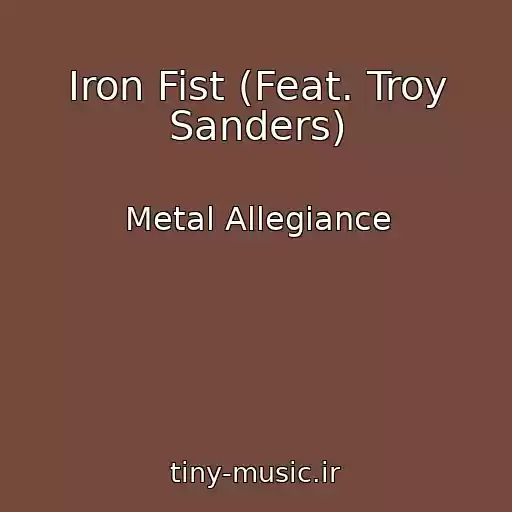 کاور آهنگ Iron Fist (Feat. Troy Sanders) از Metal Allegiance