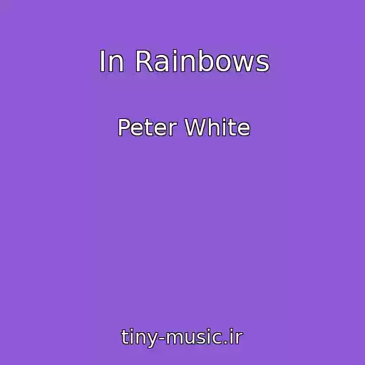 کاور آهنگ In Rainbows از Peter White