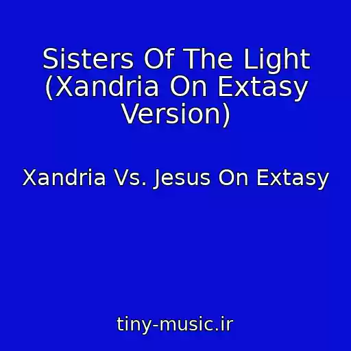 کاور آهنگ Sisters Of The Light (Xandria On Extasy Version) از Xandria Vs. Jesus On Extasy