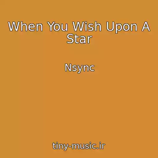 کاور آهنگ When You Wish Upon A Star از Nsync
