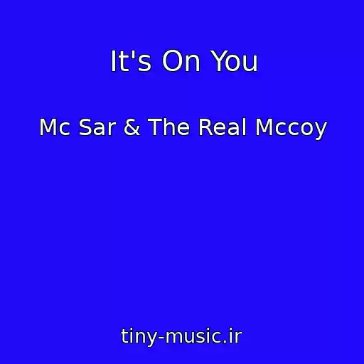 کاور آهنگ It's On You از Mc Sar & The Real Mccoy