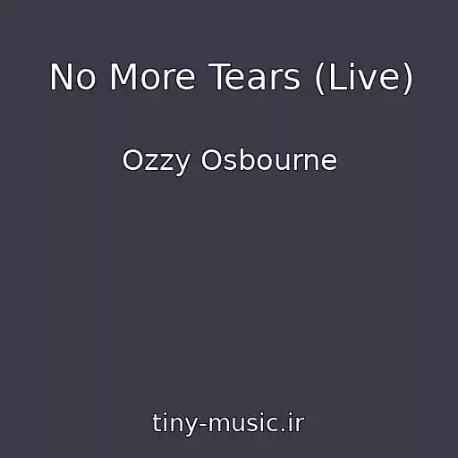 کاور آهنگ No More Tears (Live) از Ozzy Osbourne