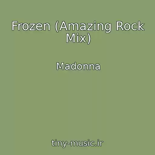 کاور آهنگ Frozen (Amazing Rock Mix) از Madonna