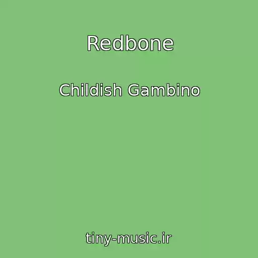 کاور آهنگ Redbone از Childish Gambino