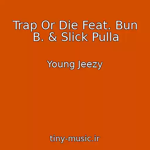 کاور آهنگ Trap Or Die Feat. Bun B. & Slick Pulla از Young Jeezy