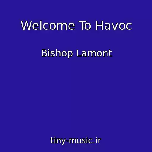 کاور آهنگ Welcome To Havoc از Bishop Lamont