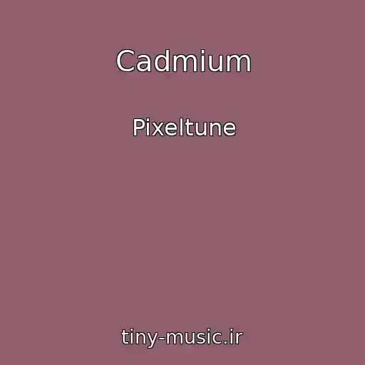 کاور آهنگ Cadmium از Pixeltune