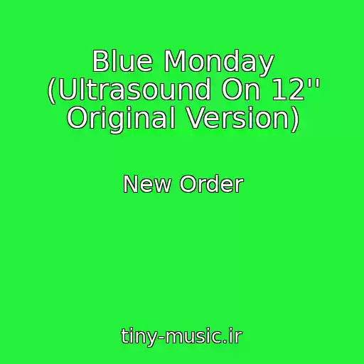 کاور آهنگ Blue Monday (Ultrasound On 12'' Original Version) از New Order