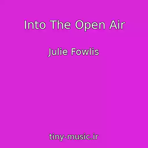 کاور آهنگ Into The Open Air از Julie Fowlis