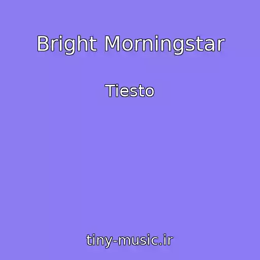 کاور آهنگ Bright Morningstar از Tiesto