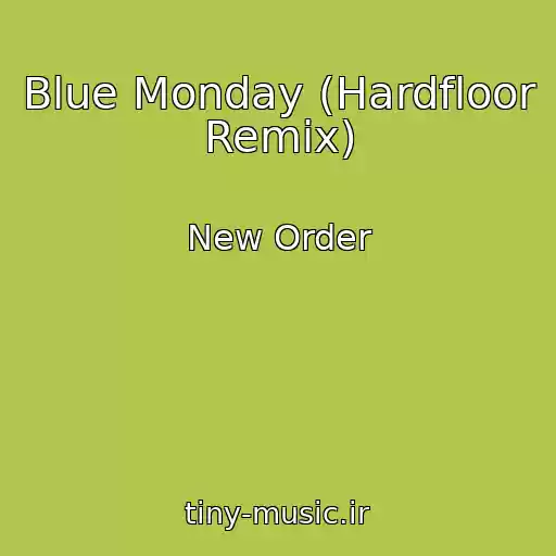 کاور آهنگ Blue Monday (Hardfloor Remix) از New Order