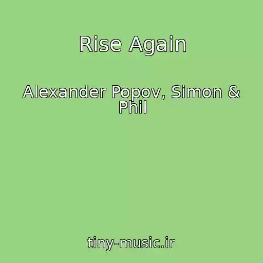 کاور آهنگ Rise Again از Alexander Popov, Simon & Phil