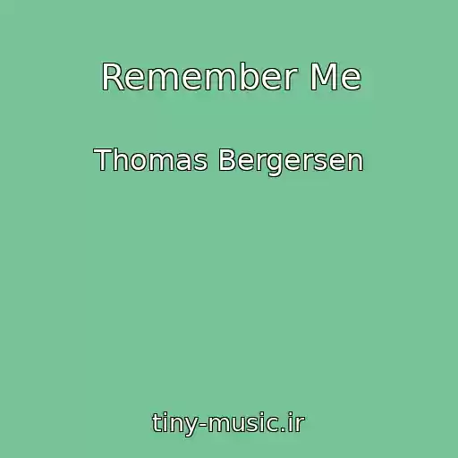 کاور آهنگ Remember Me از Thomas Bergersen