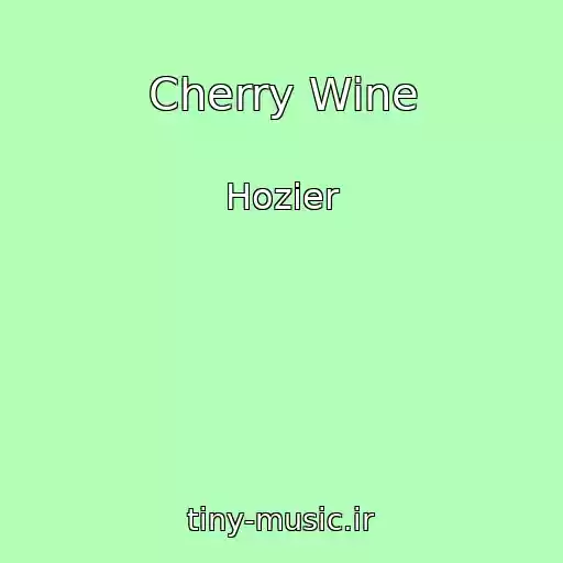 کاور آهنگ Cherry Wine از Hozier