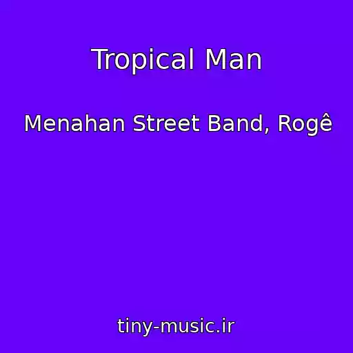 کاور آهنگ Tropical Man از Menahan Street Band, Rogê