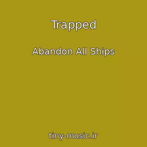 کاور آهنگ Trapped از Abandon All Ships