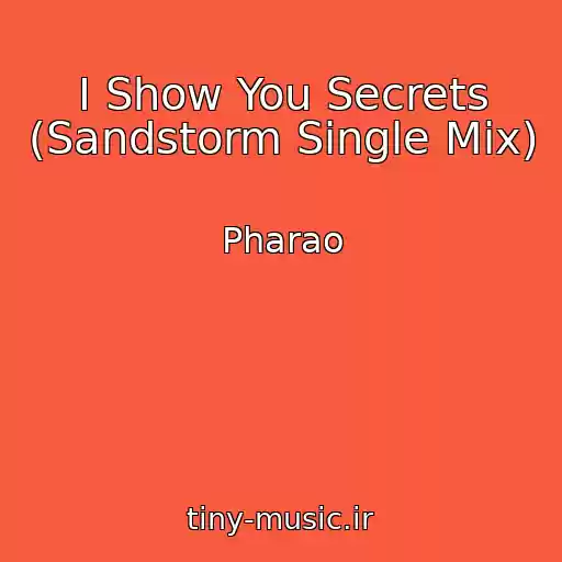 کاور آهنگ I Show You Secrets (Sandstorm Single Mix) از Pharao