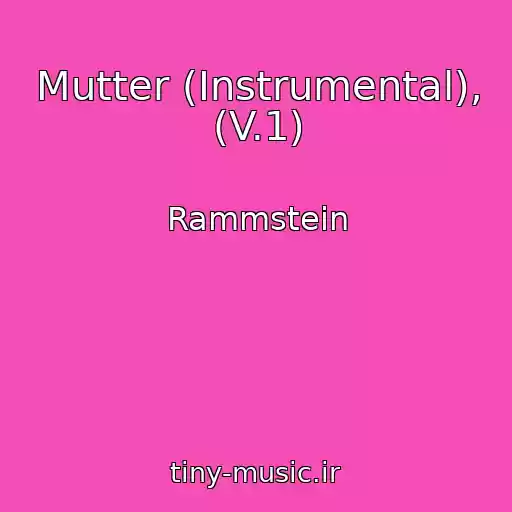 کاور آهنگ Mutter (Instrumental), (V.1) از Rammstein