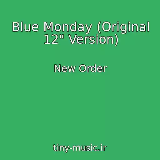 کاور آهنگ Blue Monday (Original 12" Version) از New Order
