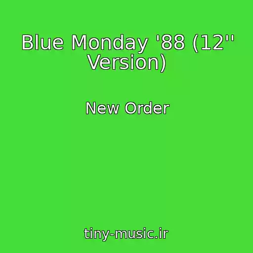 کاور آهنگ Blue Monday '88 (12'' Version) از New Order