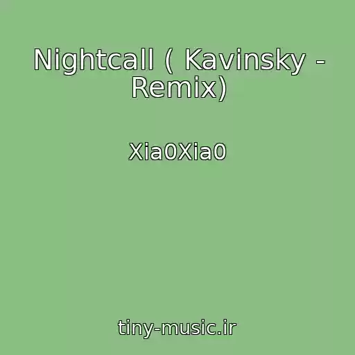 کاور آهنگ Nightcall ( Kavinsky - Remix) از Xia0Xia0