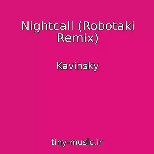 کاور آهنگ Nightcall (Robotaki Remix) از Kavinsky