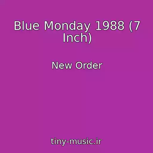 کاور آهنگ Blue Monday 1988 (7 Inch) از New Order