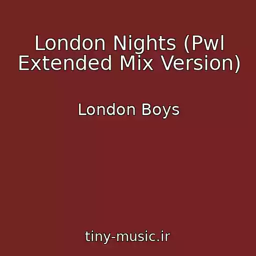 کاور آهنگ London Nights (Pwl Extended Mix Version) از London Boys