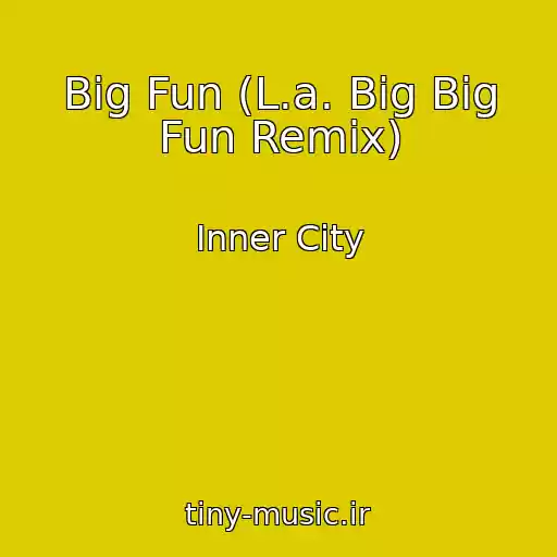 کاور آهنگ Big Fun (L.a. Big Big Fun Remix) از Inner City