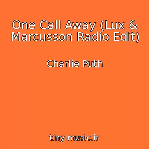 کاور آهنگ One Call Away (Lux & Marcusson Radio Edit) از Charlie Puth