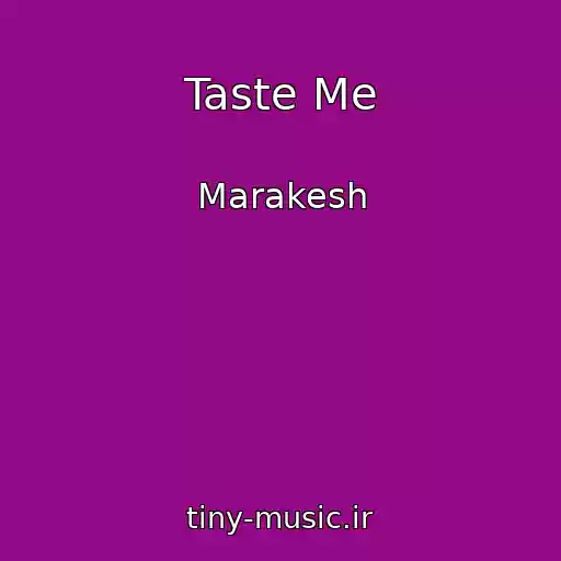 کاور آهنگ Taste Me از Marakesh