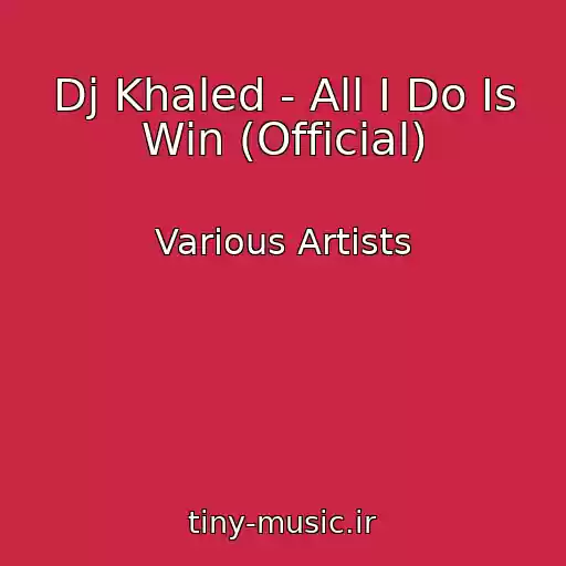 کاور آهنگ Dj Khaled - All I Do Is Win (Official) از Various Artists