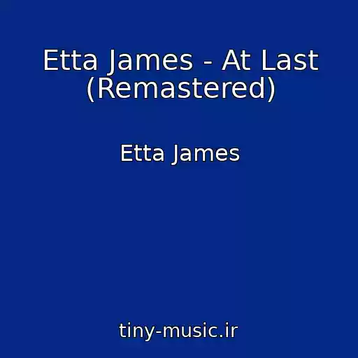 کاور آهنگ Etta James - At Last (Remastered) از Etta James