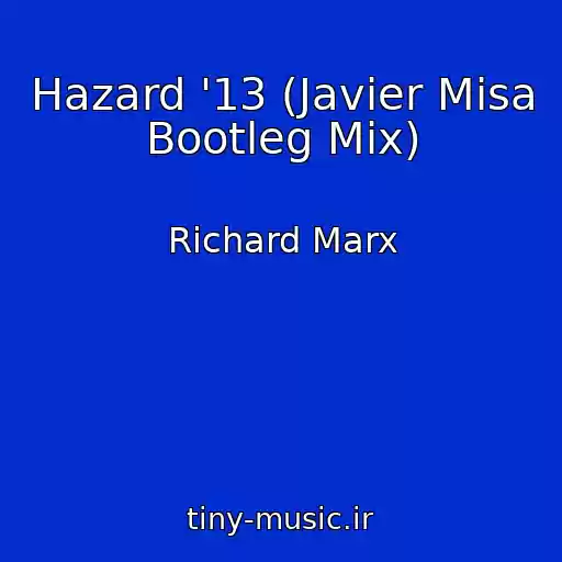 کاور آهنگ Hazard '13 (Javier Misa Bootleg Mix) از Richard Marx