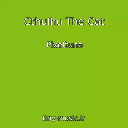 کاور آهنگ Cthulhu The Cat از Pixeltune