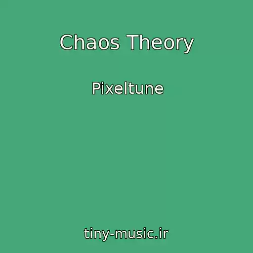 کاور آهنگ Chaos Theory از Pixeltune
